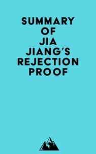  Everest Media - Summary of Jia Jiang's Rejection Proof.