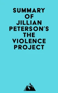 Summary of Jillian Peterson's The Violence Project