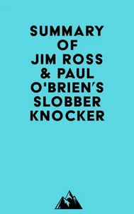 Summary of Jim Ross & Paul O'Brien's Slobberknocker