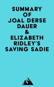  Everest Media - Summary of Joal Derse Dauer &amp; Elizabeth Ridley's Saving Sadie.