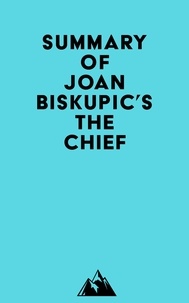  Everest Media - Summary of Joan Biskupic's The Chief.