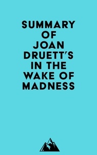  Everest Media - Summary of Joan Druett's In the Wake of Madness.