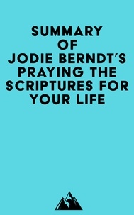  Everest Media - Summary of Jodie Berndt's Praying the Scriptures for Your Life.