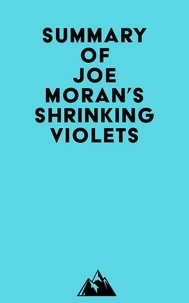  Everest Media - Summary of Joe Moran's Shrinking Violets.