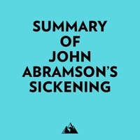  Everest Media et  AI Marcus - Summary of John Abramson's Sickening.
