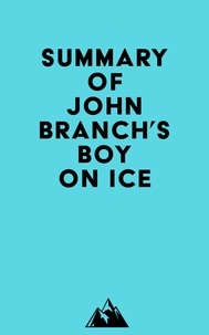  Everest Media - Summary of John Branch's Boy on Ice.