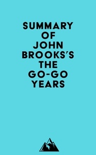  Everest Media - Summary of John Brooks's The Go-Go Years.