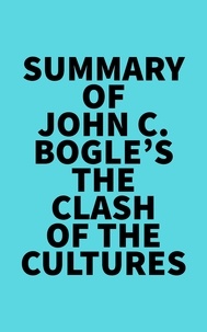  Everest Media - Summary of John C. Bogle's The Clash of the Cultures.
