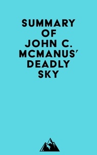  Everest Media - Summary of John C. McManus' Deadly Sky.