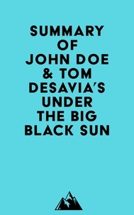  Everest Media - Summary of John Doe &amp; Tom DeSavia's Under the Big Black Sun.
