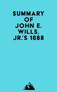  Everest Media - Summary of John E. Wills, Jr.'s 1688.