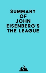  Everest Media - Summary of John Eisenberg's The League.