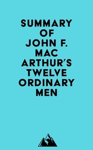  Everest Media - Summary of John F. MacArthur's Twelve Ordinary Men.
