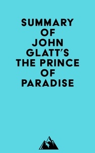 Everest Media - Summary of John Glatt's The Prince of Paradise.