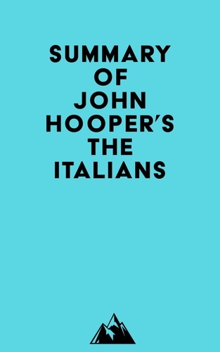  Everest Media - Summary of John Hooper's The Italians.