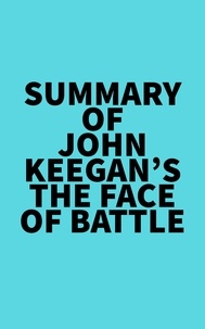  Everest Media - Summary of John Keegan's The Face of Battle.