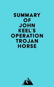  Everest Media - Summary of John Keel's OPERATION TROJAN HORSE.