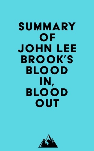  Everest Media - Summary of John Lee Brook's Blood In, Blood Out.