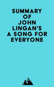 Summary of John Lingan's A Song For Everyone