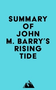  Everest Media - Summary of John M. Barry's Rising Tide.