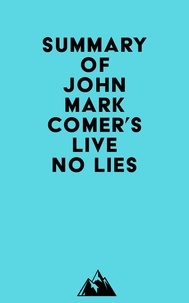  Everest Media - Summary of John Mark Comer's Live No Lies.