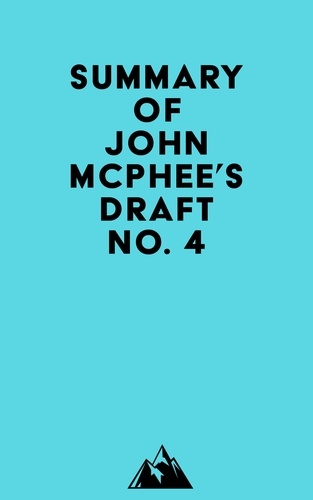  Everest Media - Summary of John McPhee's Draft No. 4.