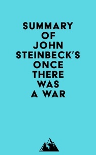  Everest Media - Summary of John Steinbeck's Once There Was a War.