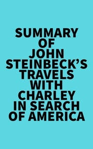  Everest Media - Summary of John Steinbeck's Travels with Charley in Search of America.