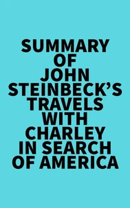 Summary of John Steinbeck's Travels with Charley in Search of America