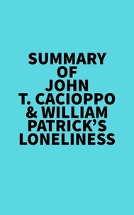 Everest Media - Summary of John T. Cacioppo &amp; William Patrick's Loneliness.
