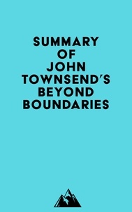  Everest Media - Summary of John Townsend's Beyond Boundaries.