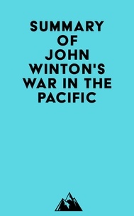 Ebook téléchargements gratuits Summary of John Winton's War in the Pacific 9798350031201 par Everest Media (French Edition) PDB CHM MOBI