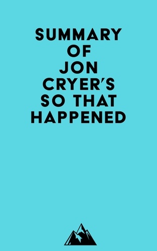  Everest Media - Summary of Jon Cryer's So That Happened.
