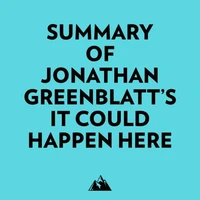 Summary of Jonathan Greenblatt's It Could Happen Here
