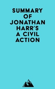  Everest Media - Summary of Jonathan Harr's A Civil Action.