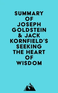 Summary of Joseph Goldstein &amp; Jack Kornfield's Seeking the Heart of Wisdom