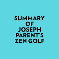 Summary of Joseph Parent's Zen Golf
