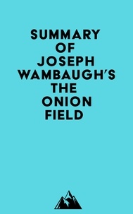  Everest Media - Summary of Joseph Wambaugh's The Onion Field.