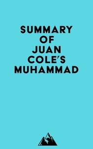  Everest Media - Summary of Juan Cole's Muhammad.