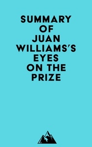  Everest Media - Summary of Juan Williams's Eyes on the Prize.