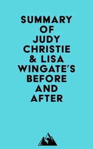  Everest Media - Summary of Judy Christie &amp; Lisa Wingate's Before and After.