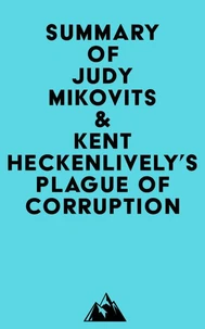 Summary of Judy Mikovits &amp; Kent Heckenlively's Plague of Corruption