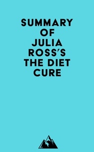  Everest Media - Summary of Julia Ross's The Diet Cure.
