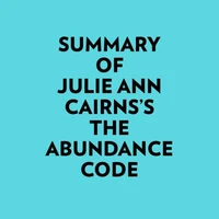 Summary of Julie Ann Cairns's The Abundance Code