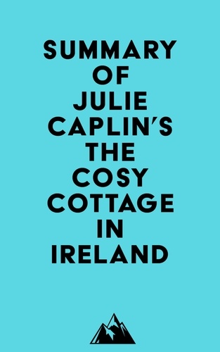  Everest Media - Summary of Julie Caplin's The Cosy Cottage in Ireland.