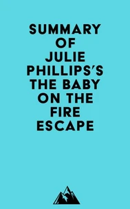Summary of Julie Phillips's The Baby on the Fire Escape