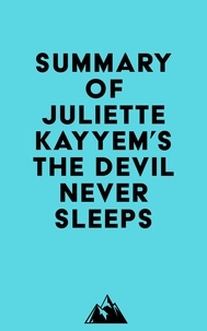  Everest Media - Summary of Juliette Kayyem's The Devil Never Sleeps.
