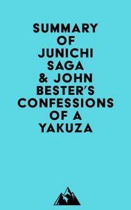 Summary of Junichi Saga &amp; John Bester's Confessions of a Yakuza