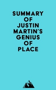  Everest Media - Summary of Justin Martin's Genius of Place.