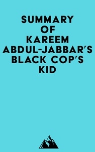  Everest Media - Summary of Kareem Abdul-Jabbar's Black Cop's Kid.